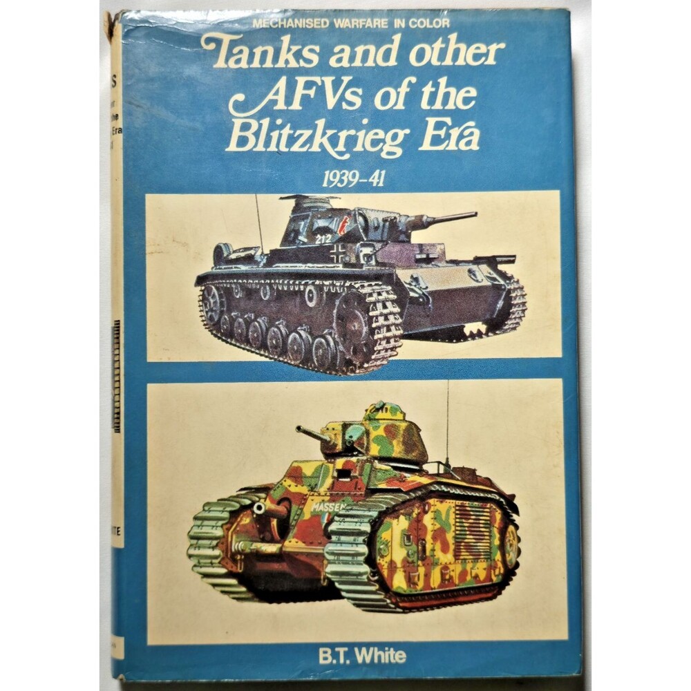 1972 Tanks & Other AFVs Of The Blitzkrieg 1939-41 BT White Mechanized War WWII